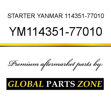 STARTER YANMAR 114351-77010 YM114351-77010