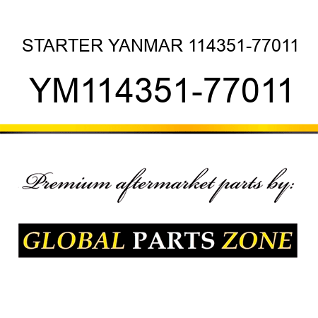 STARTER YANMAR 114351-77011 YM114351-77011
