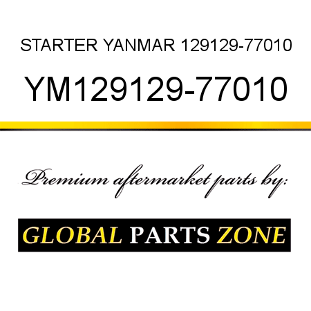 STARTER YANMAR 129129-77010 YM129129-77010