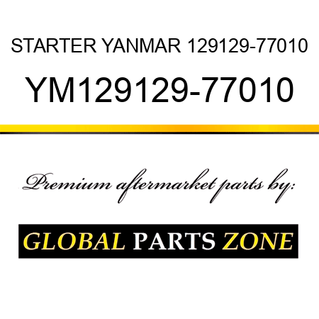STARTER YANMAR 129129-77010 YM129129-77010