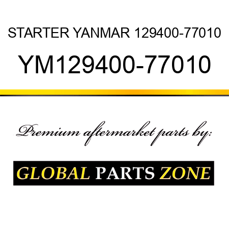 STARTER YANMAR 129400-77010 YM129400-77010