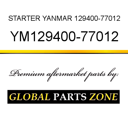 STARTER YANMAR 129400-77012 YM129400-77012