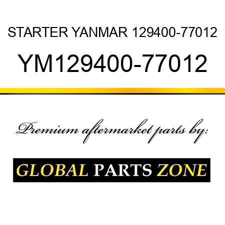 STARTER YANMAR 129400-77012 YM129400-77012