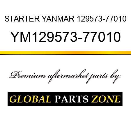 STARTER YANMAR 129573-77010 YM129573-77010