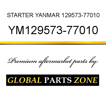 STARTER YANMAR 129573-77010 YM129573-77010