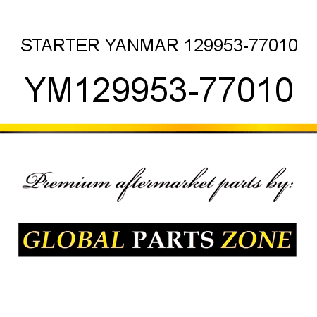 STARTER YANMAR 129953-77010 YM129953-77010