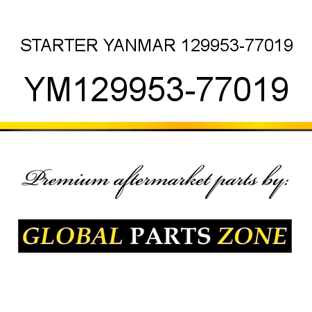 STARTER YANMAR 129953-77019 YM129953-77019