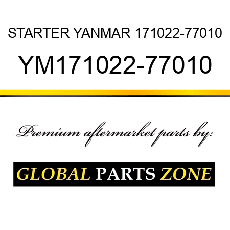 STARTER YANMAR 171022-77010 YM171022-77010
