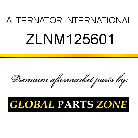 ALTERNATOR INTERNATIONAL ZLNM125601