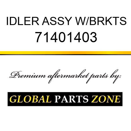 IDLER ASSY W/BRKTS 71401403