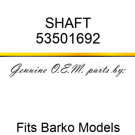 SHAFT 53501692