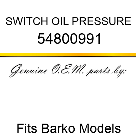 SWITCH, OIL PRESSURE 54800991