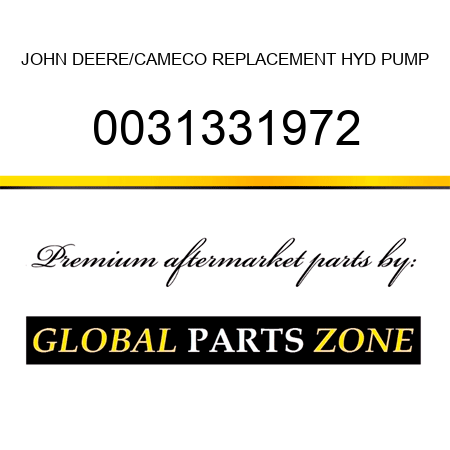 JOHN DEERE/CAMECO REPLACEMENT HYD PUMP 0031331972