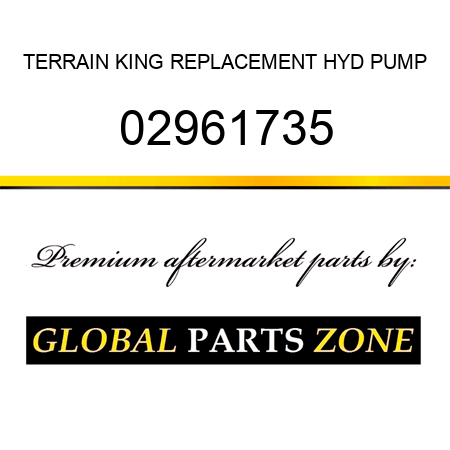 TERRAIN KING REPLACEMENT HYD PUMP 02961735