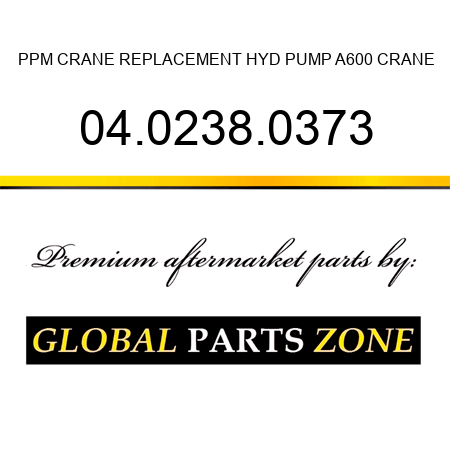 PPM CRANE REPLACEMENT HYD PUMP A600 CRANE 04.0238.0373
