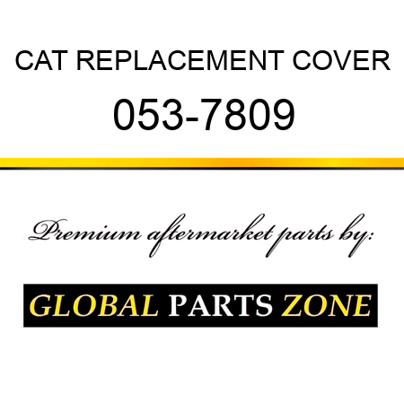 CAT REPLACEMENT COVER 053-7809