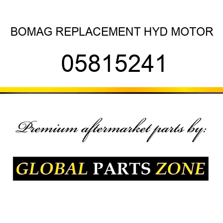 BOMAG REPLACEMENT HYD MOTOR 05815241