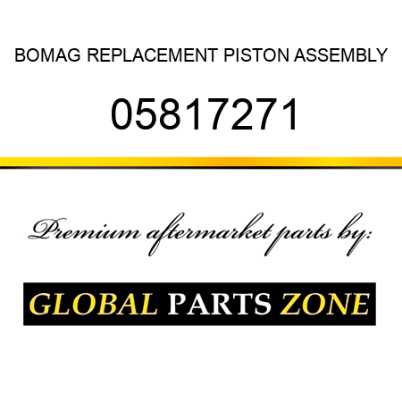 BOMAG REPLACEMENT PISTON ASSEMBLY 05817271
