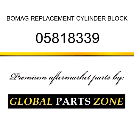BOMAG REPLACEMENT CYLINDER BLOCK 05818339