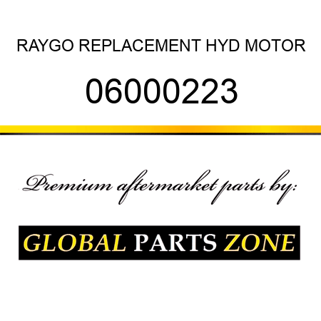 RAYGO REPLACEMENT HYD MOTOR 06000223