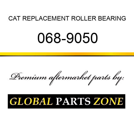 CAT REPLACEMENT ROLLER BEARING 068-9050