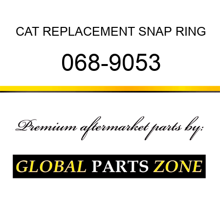 CAT REPLACEMENT SNAP RING 068-9053