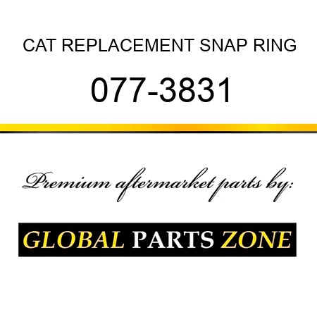 CAT REPLACEMENT SNAP RING 077-3831