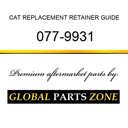 CAT REPLACEMENT RETAINER GUIDE 077-9931