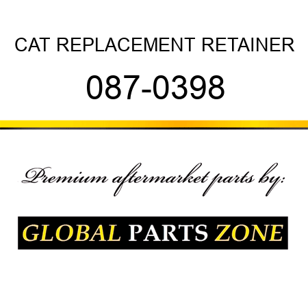 CAT REPLACEMENT RETAINER 087-0398
