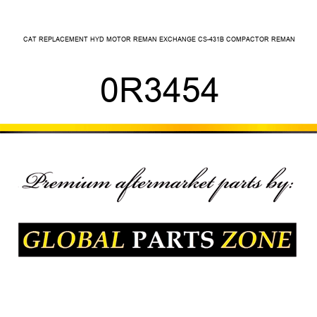 CAT REPLACEMENT HYD MOTOR REMAN EXCHANGE CS-431B COMPACTOR REMAN 0R3454