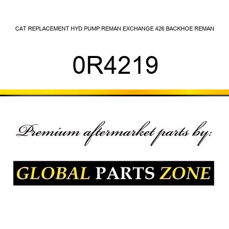 CAT REPLACEMENT HYD PUMP REMAN EXCHANGE 426 BACKHOE REMAN 0R4219