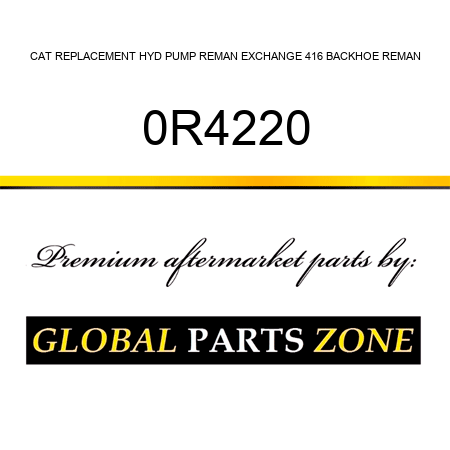 CAT REPLACEMENT HYD PUMP REMAN EXCHANGE 416 BACKHOE REMAN 0R4220