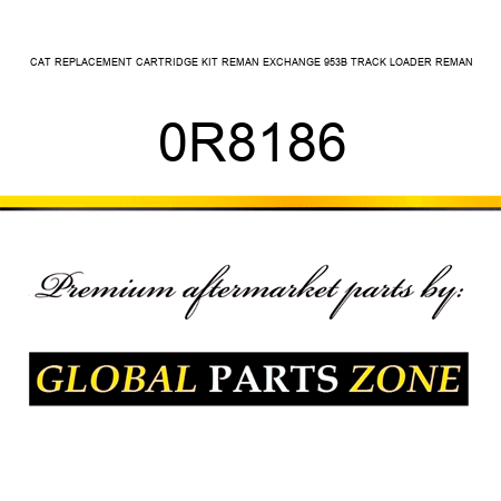 CAT REPLACEMENT CARTRIDGE KIT REMAN EXCHANGE 953B TRACK LOADER REMAN 0R8186