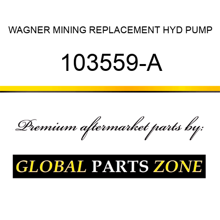 WAGNER MINING REPLACEMENT HYD PUMP 103559-A