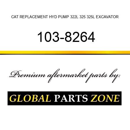 CAT REPLACEMENT HYD PUMP 322L, 325, 325L EXCAVATOR 103-8264