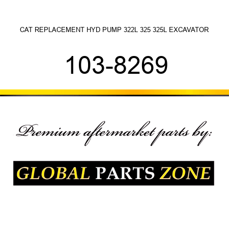 CAT REPLACEMENT HYD PUMP 322L, 325, 325L EXCAVATOR 103-8269