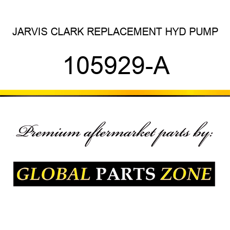 JARVIS CLARK REPLACEMENT HYD PUMP 105929-A
