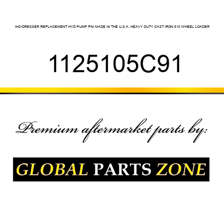 IHC-DRESSER REPLACEMENT HYD PUMP PNI MADE IN THE U.S.A. HEAVY DUTY CAST IRON 510 WHEEL LOADER 1125105C91