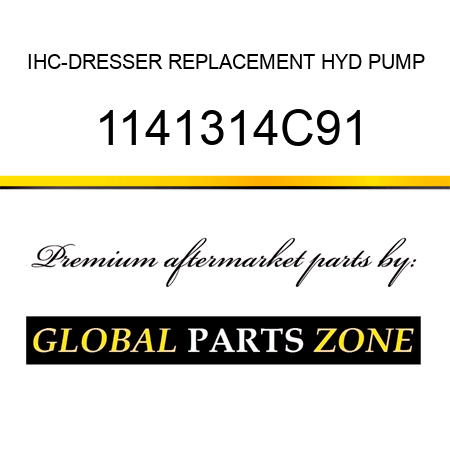 IHC-DRESSER REPLACEMENT HYD PUMP 1141314C91