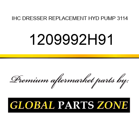 IHC DRESSER REPLACEMENT HYD PUMP 3114 1209992H91