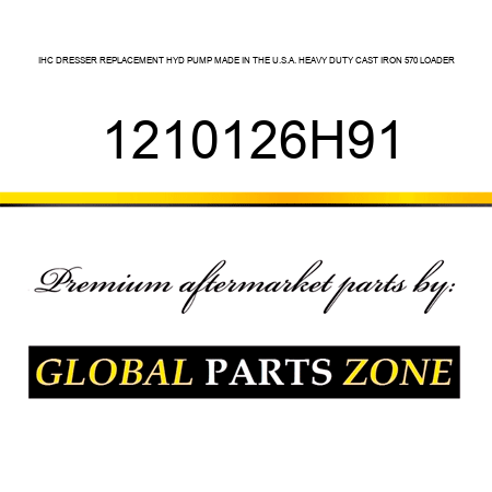 IHC DRESSER REPLACEMENT HYD PUMP MADE IN THE U.S.A. HEAVY DUTY CAST IRON 570 LOADER 1210126H91