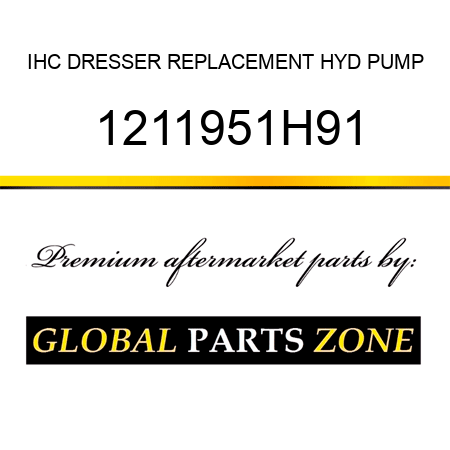 IHC DRESSER REPLACEMENT HYD PUMP 1211951H91
