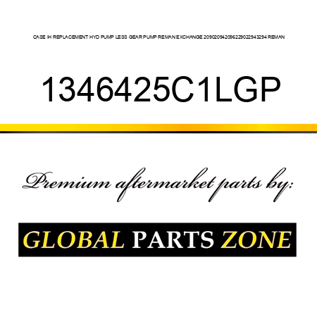 CASE IH REPLACEMENT HYD PUMP LESS GEAR PUMP REMAN EXCHANGE 2090,2094,2096,2290,2294,3294 REMAN 1346425C1LGP