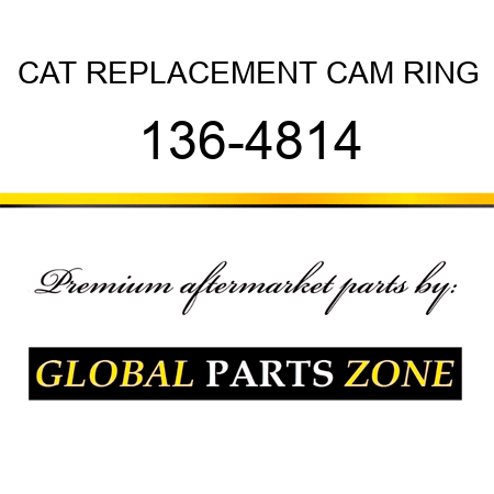 CAT REPLACEMENT CAM RING 136-4814