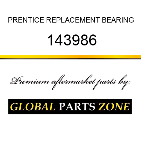 PRENTICE REPLACEMENT BEARING 143986