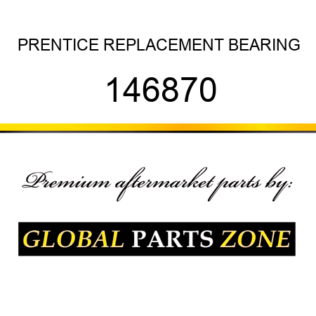 PRENTICE REPLACEMENT BEARING 146870