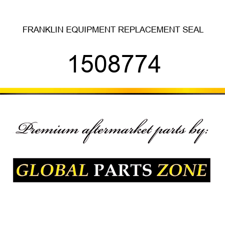 FRANKLIN EQUIPMENT REPLACEMENT SEAL 1508774