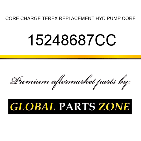 CORE CHARGE TEREX REPLACEMENT HYD PUMP CORE 15248687CC