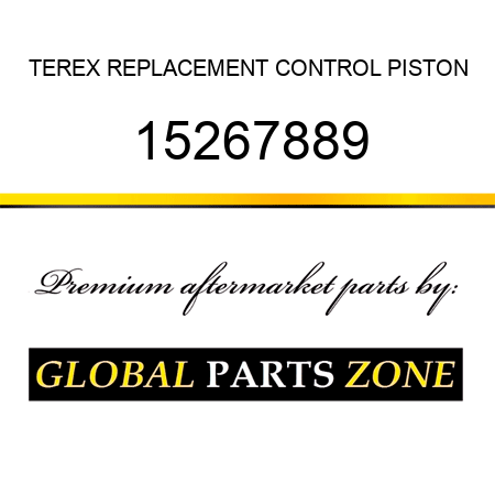 TEREX REPLACEMENT CONTROL PISTON 15267889