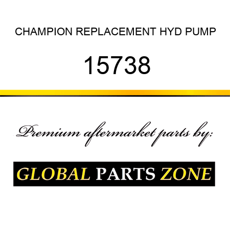 CHAMPION REPLACEMENT HYD PUMP 15738